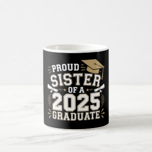 Proud Sister Of A Class Of 2025 Graduate Family Coffee Mug