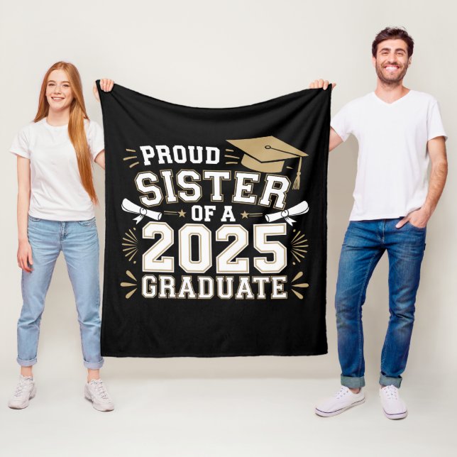Proud Sister Of A Class Of 2025 Graduate Family Fleece Blanket (In Situ)