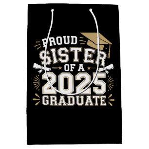 Proud Sister Of A Class Of 2025 Graduate Family Medium Gift Bag