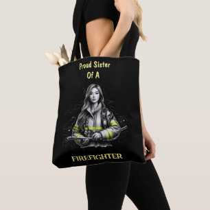Proud Sister Of A FireFighter W Tote Bag