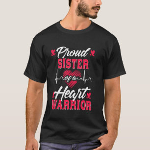 Proud Sister Of A Heart Warrior Chd Awareness T-Shirt