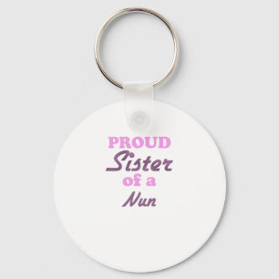 Proud Sister of a Nun Keychain
