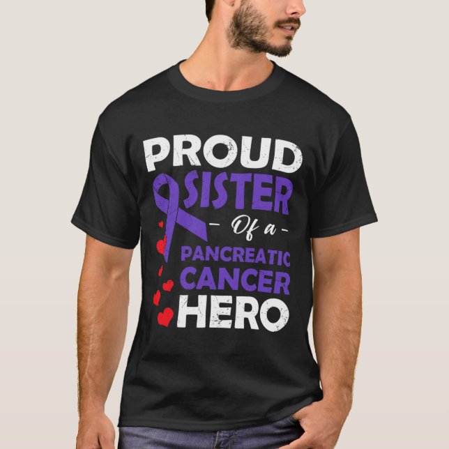 Proud Sister Of A Pancreatic Cancer Hero Warrior S T-Shirt (Front)