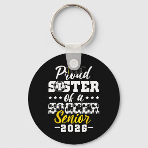 Proud Sister Of A Soccer Senior 2026 Graduation Gi Keychain