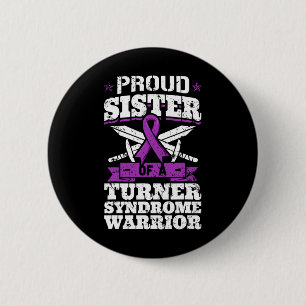 Proud Sister Of A Turner Syndrome Warrior Ts Aware 2 Inch Round Button