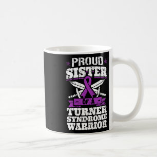 Proud Sister Of A Turner Syndrome Warrior Ts Aware Coffee Mug