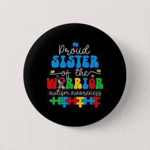 Proud Sister Of A Warrior Autism Awareness Puzzle 2 Inch Round Button