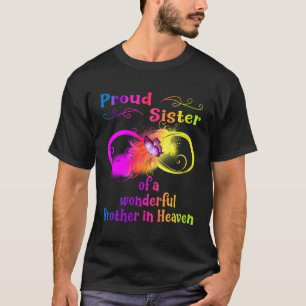 Proud sister of a wonderful brother in Heaven T-Shirt