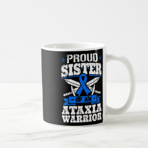 Proud Sister Of An Ataxia Warrior Awareness Ribbon Coffee Mug