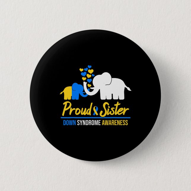 Proud Sister World Down Syndrome Awareness Day Ele 2 Inch Round Button (Front)