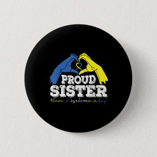 Proud Sister World Down Syndrome Day Awareness Soc 2 Inch Round Button