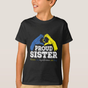 Proud Sister World Down Syndrome Day Awareness Soc T-Shirt