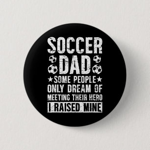 Proud Soccer Dad Of A Soccer Player Dad Soccer Fat 2 Inch Round Button