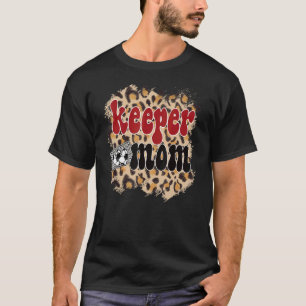 Proud Soccer Goalkeeper Mom Of A Soccer Goalie Mam T-Shirt