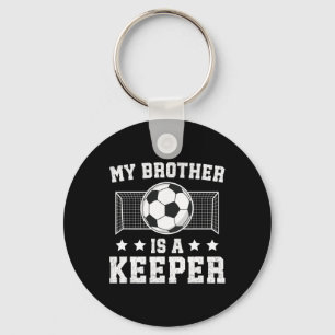 Proud Soccer Keeper Brother Of A Soccer Goalkeeper Keychain