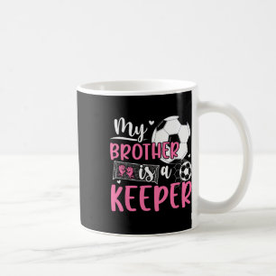 Proud Soccer Keeper Sister Of A Soccer Goalkeeper Coffee Mug