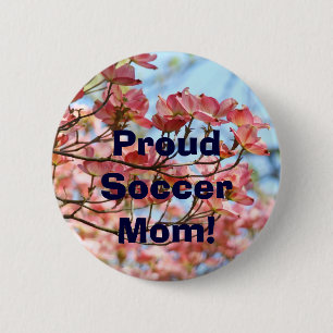 Proud Soccer Mom! buttons Kid's Sports Pink Blue