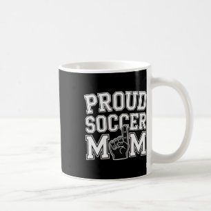 Proud Soccer Mom Cheerful Fan Support For Moms _2 Coffee Mug