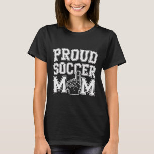 Proud Soccer Mom Cheerful Fan Support For Moms _2 T-Shirt