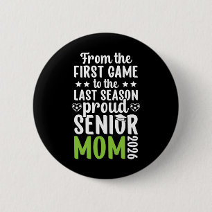 Proud Soccer Senior Mom 2026 Soccer Senior Mama 20 2 Inch Round Button