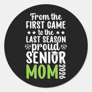 Proud Soccer Senior Mom 2026 Soccer Senior Mama 20 Classic Round Sticker