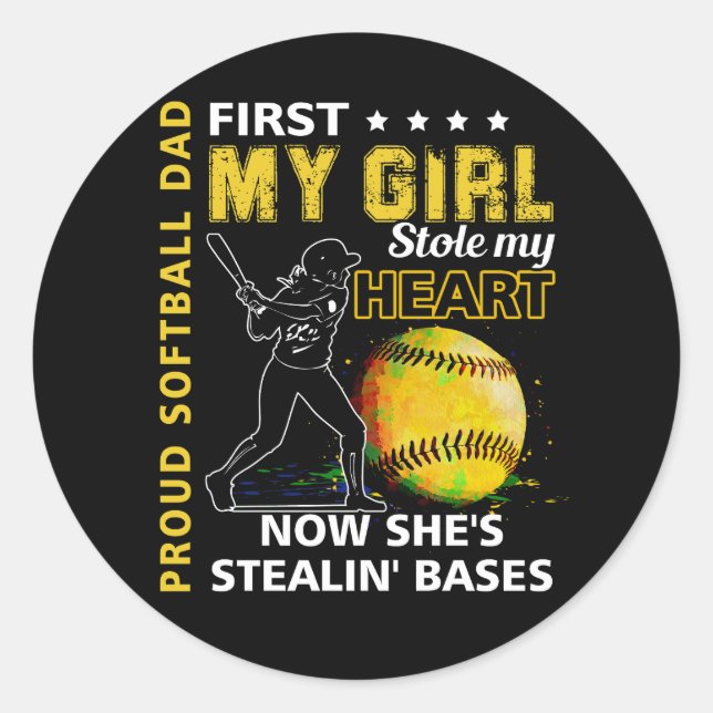 Proud Softball Dad First My Girl Stole My Heart Ba Classic Round Sticker (Front)