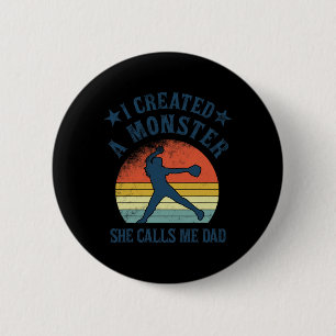 Proud Softll Dad - I Created A Monster She Calls M 2 Inch Round Button