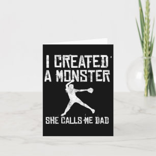 Proud Softll Dad - I Created A Monster She Calls M Card