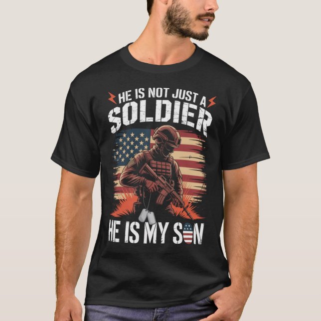 Proud Soldier Parents Mom Dad He Is My Son  T-Shirt (Front)