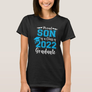 Proud Son Of A Class Of 2022 Graduate Funny Senior T-Shirt