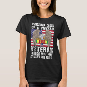 Proud Son Of A Vietnam Veteran Freedom Isn T Free  T-Shirt