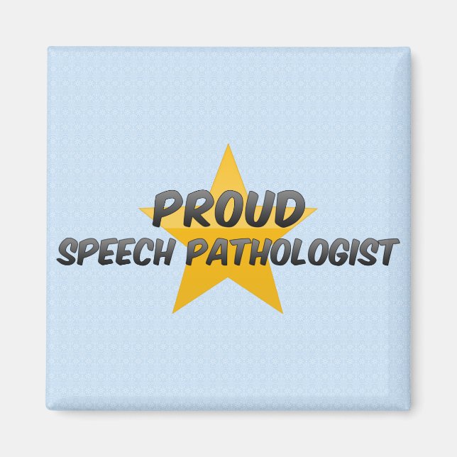 Proud Speech Pathologist Magnet (Front)