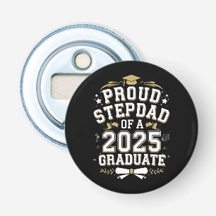 Proud Step Dad Of A 2025 Graduate Graduation Bottle Opener