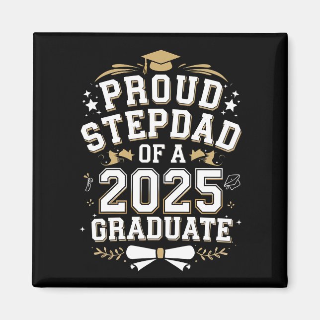 Proud Step Dad Of A 2025 Graduate Graduation Magnet (Front)