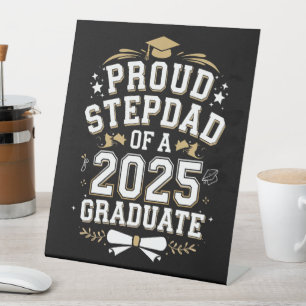 Proud Step Dad Of A 2025 Graduate Graduation Pedestal Sign