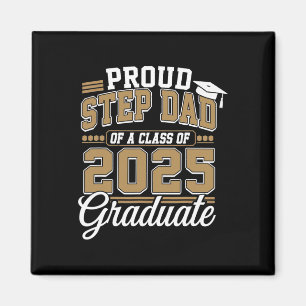 Proud Step Dad Of A Cl Of 2025 Graduate Senior 202 Magnet