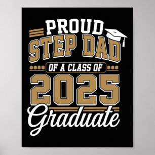 Proud Step Dad Of A Cl Of 2025 Graduate Senior 202 Poster