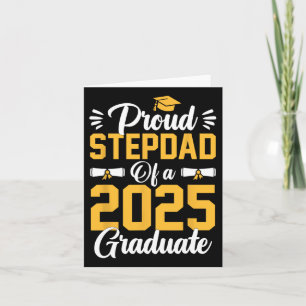 Proud Step Dad Of A Cl Of 2025 Graduate Senior Gra Card