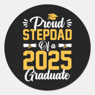 Proud Step Dad Of A Cl Of 2025 Graduate Senior Gra Classic Round Sticker