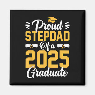 Proud Step Dad Of A Cl Of 2025 Graduate Senior Gra Magnet