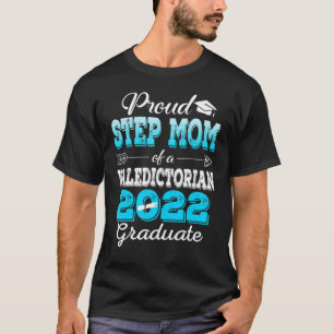 Proud Step Mom Of 2022 Valedictorian Class 2022 Gr T-Shirt