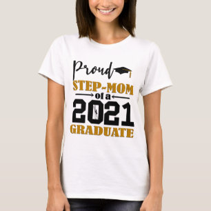 Proud Step-Mom Of A 2021 Graduate T-Shirt