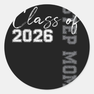 Proud Step Mom Of A Cl Of 2026 Graduate Senior 26 Classic Round Sticker
