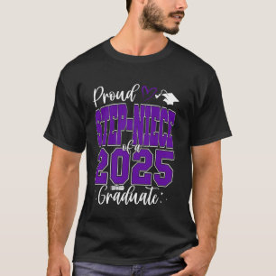Proud Step-niece of a Class of 2025 Graduate Gradu T-Shirt