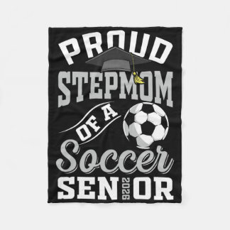 Proud Stepmom Of A Soccer Senior Cl Of 2026 Gradua Fleece Blanket