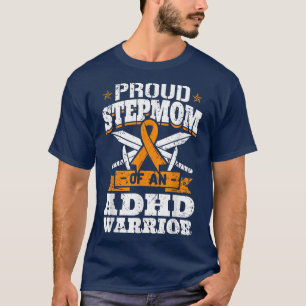 Proud Stepmom Of An ADHD Warrior Attention Deficit T-Shirt