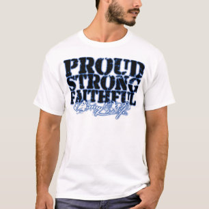 Proud, Strong, Faithful T-Shirt