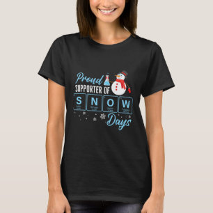 Proud Supporter Of Snow Days Chemistry Teacher Chr T-Shirt