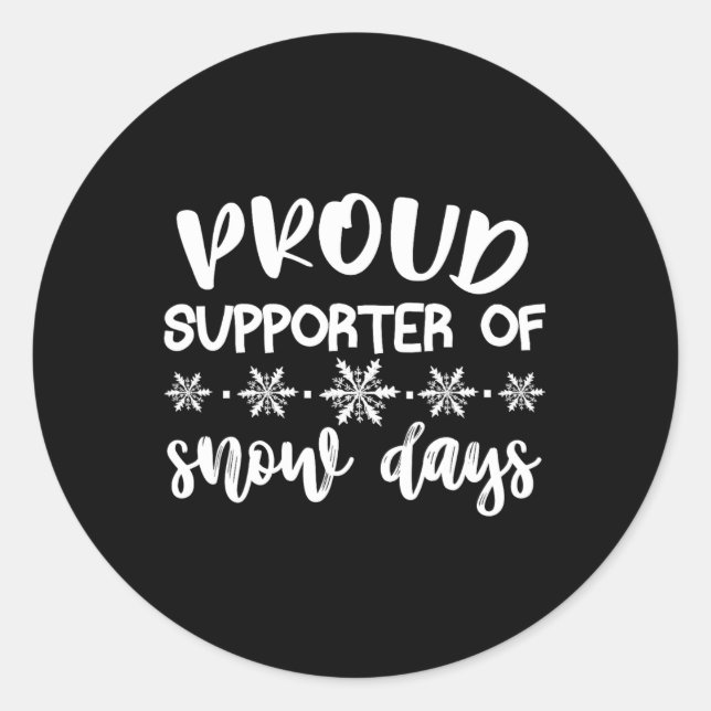 Proud Supporter Of Snow Days Fun Teacher Merry Chr Classic Round Sticker (Front)