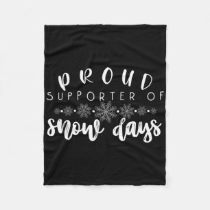 Proud Supporter Of Snow Days Fun Teacher Merry Chr Fleece Blanket